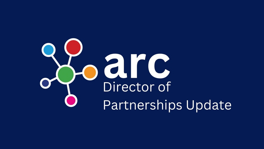 ARC Director of Partnerships Update - February 2025 | ARC