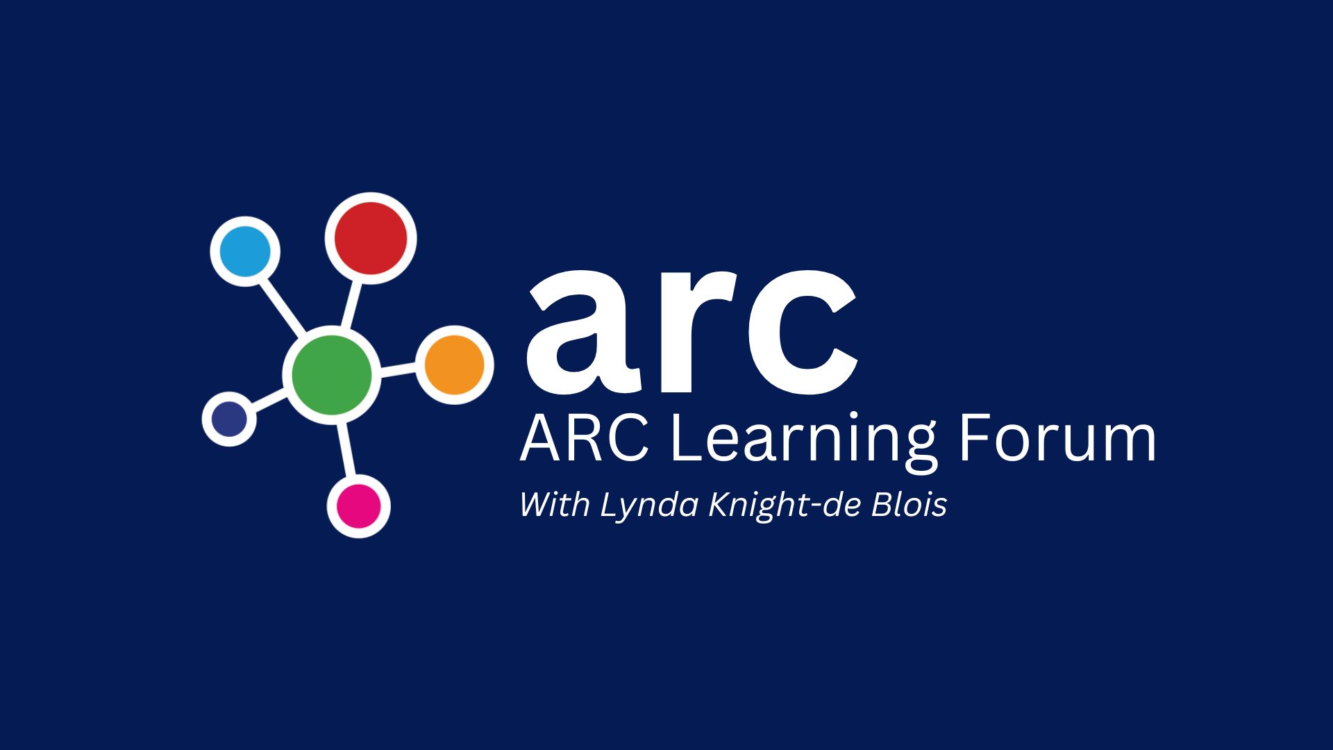 ARC Learning Forum